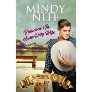 Preacher's In-Name-Only Wife: Small Town Contemporary Romance | Mindy Neff (ISBN: 9781948319218)