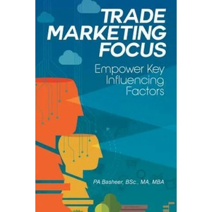 Trade Marketing Focus | Bsc Ma Pa Basheer (2017)