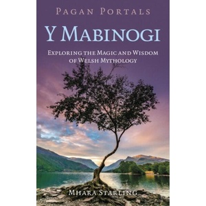 Pagan Portals Y Mabinogi | Mhara Starling (ISBN: 9781803416649)
