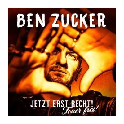 Ben Zucker - Jetzt Erst Recht! Feuer Frei! CD