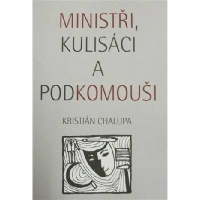 Ministři, kulisáci a podkomouši