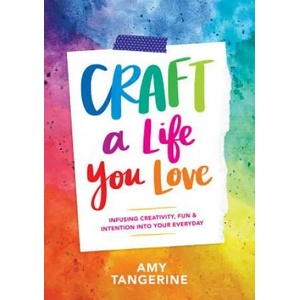 Craft a Life You Love | Amy Tan (ISBN: 9781419730061)
