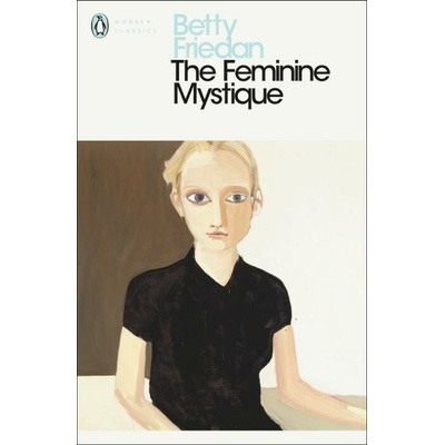 The Feminine Mystique - Betty Friedan