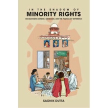 In the Shadow of Minority Rights - Sagnik Dutta