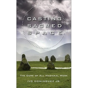 Casting Sacred Space | Ivo Dominguez (ISBN: 9781578634996)