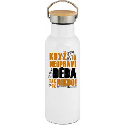 123TRIKO termoska Když to neopraví Děda, tak už nikdo! 500 ml