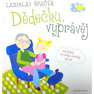Mladá fronta - Dědečku, vyprávěj - Etiketa pro kluky a holčičky od tří let - CD