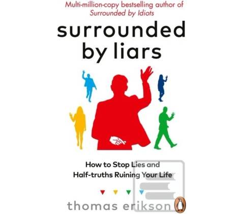 Surrounded by Liars - Thomas Erikson