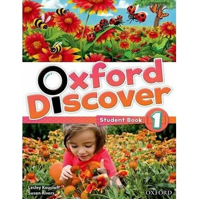 Oxford Discover 1 Student´s Book Koustaff L. Rivers S. Kampa K. Vilina C. Bourke K. Kimmel C.