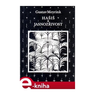 Hašiš a jasnozřivost - Gustav Meyrink