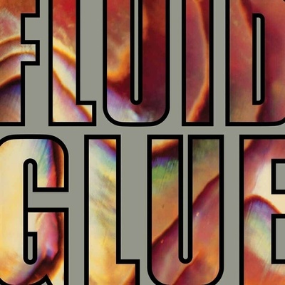 Fluid - Glue / Silver / Vinyl LP