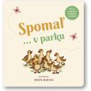Spomaľ... v parku