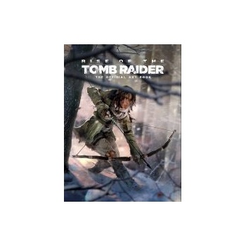 Rise of the Tomb Raider: The Official Art Boo- Andy McVittie