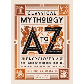 Classical Mythology A-to-Z - Annette Giesecke, Jim Tierney ilustrátor
