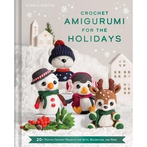 Crochet Amigurumi for the Holidays (ISBN: 9798886742213)