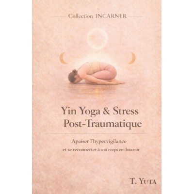 Yin Yoga pour le stress post-traumatique