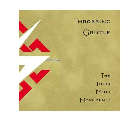 THROBBING GRISTLE - THE THIRD MIND MOVEM 1 CD