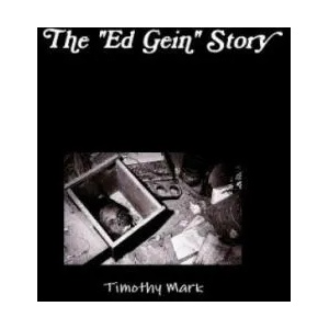 Ed Gein" Story | Timothy Mark (ISBN: 9781312995697)