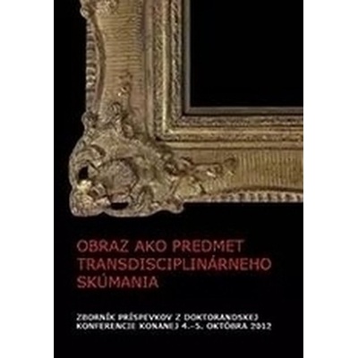 Obraz ako predmet transdisciplinárneho skúmania