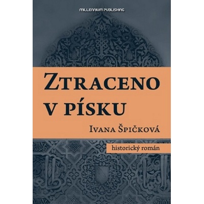 Ztraceno v písku - Špičková Ivana