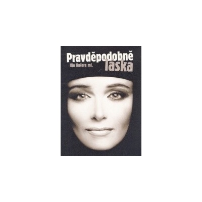 Pravděpodobně láska - Ilja Kučera
