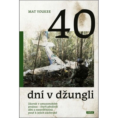 40 dní v džungli: Zázrak v amazonském pralese