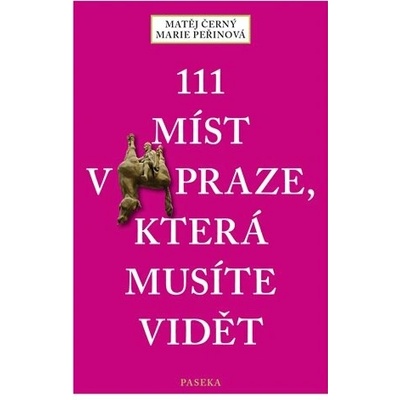 111 míst v Praze, která musíte vidět