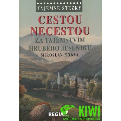 Tajemné stezky Cestou necestou