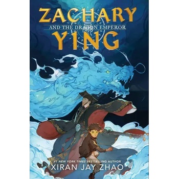 Image 1 of Zachary Ying and the Dragon Emperor | Xiran Jay Zhao