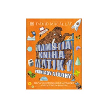 Mamutia kniha matiky Príklady a úlohy - David Macaulay