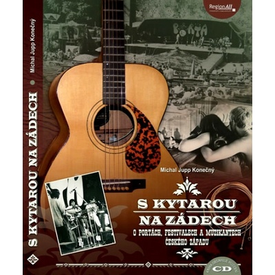 Michal Jupp Konečný - S kytarou na zádech - O Portách, festivalech a muzikantech českého západu + CD