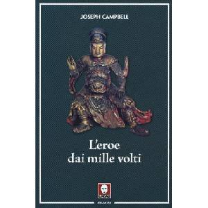 L'eroe dai mille volti | Joseph Campbell, F. Piazza (ISBN: 9788867084524)