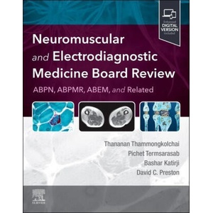 Neuromuscular and Electrodiagnostic Medicine Board Review | Thananan Thammongkolchai, Pichet Termsarasab, Bashar Katirji, David C. Preston (ISBN: 9780323790758)