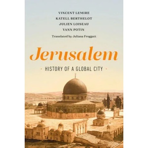 Jerusalem | Juliana Froggatt, Vincent Lemire, Katell Berthelot, Julien Loiseau, Yann Potin (2022)
