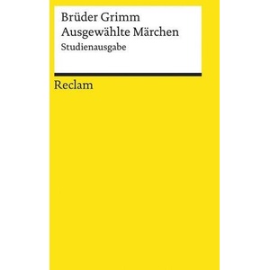 Ausgewählte Märchen | Jacob Grimm, Ulrich Hohoff (ISBN: 9783150196847)