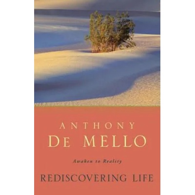 Rediscovering Life | Anthony De Mello