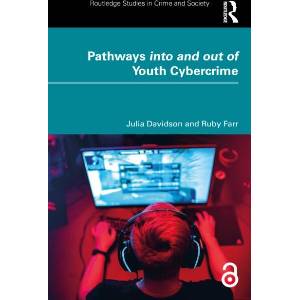 Pathways into and out of Youth Cybercrime (ISBN: 9781032876634)