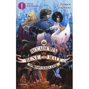 Un mondo senza eroi. L'accademia del bene e del male | Soman Chainani, I. Bruno, A. Guidoni (ISBN: 9788804673071)