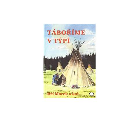 Táboříme v týpí