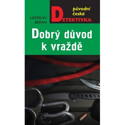 Dobrý důvod k vraždě - Ladislav Beran