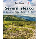 Knihy Severní stezka - Českem od západu k východu - Jan Hocek