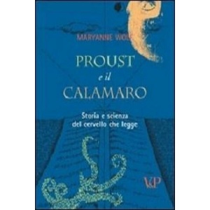 Proust e il calamaro. Storia e scienza del cervello che legge | Maryanne Wolf (2012)