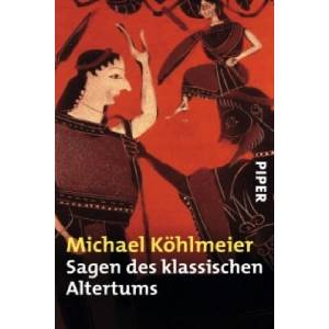 Sagen des klassischen Altertums | Michael Köhlmeier (ISBN: 9783492223713)