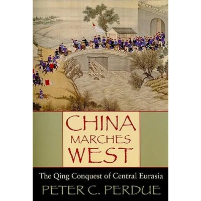 China Marches West | Peter C Perdue