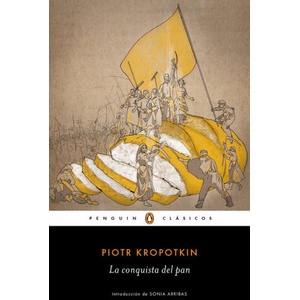 La conquista del pan | Piotr Alekseevich Kropotkin, León-Ignacio (ISBN: 9788491053538)