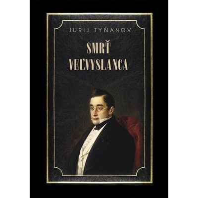 Smrť veľvyslanca - Jurij Tyňanov