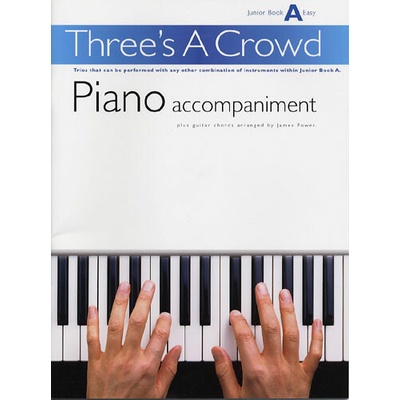 Three's A Crowd Piano Accompaniment Book A Junior