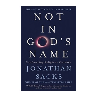 Not in God's Name: Confronting Religious Viol- Jonathan Sacks