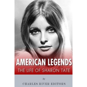 American Legends: The Life of Sharon Tate | Charles River Editors (ISBN: 9781515159919)