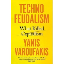 Techno-Feudalism - Yanis Varoufakis